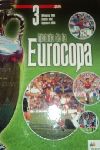 HISTORIA DE LA EUROCOPA. TOMO 3: ALEMANIA 1988 - SUECIA 1992 - INGLATERRA 1996