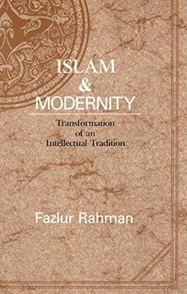 ISLAM AND MODERNITY: TRANSFORMATION OF AN INTELLECTUAL TRADITION: 15 (PUBLICATIONS OF THE CENTER FOR MIDDLE EASTERN STUDIES)
