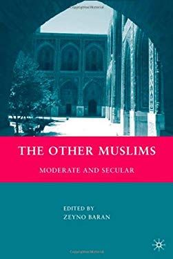 THE OTHER MUSLIMS: MODERATE AND SECULAR
