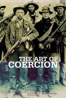 THE ART OF COERCION: THE PRIMITIVE ACCUMULATION AND MANAGEMENT OF COERCIVE POWER