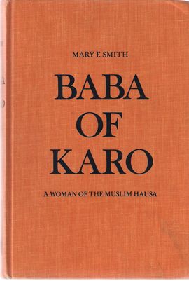 BABA OF KARO: A WOMAN OF THE MUSLIM HAUSA