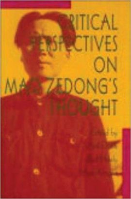 CRITICAL PERSPECTIVES ON MAO ZEDONG'S THOUGHT