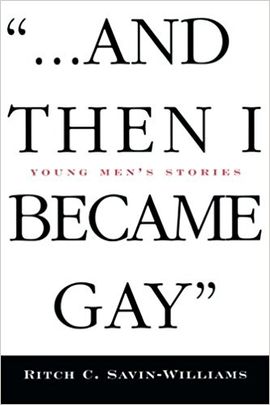 . . . AND THEN I BECAME GAY: YOUNG MEN'S STORIES