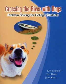 CROSSING THE RIVER WITH DOGS: PROBLEM SOLVING FOR COLLEGE STUDENTS