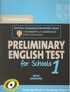 CAMBRIDGE PRELIMINARY ENGLISH TEST FOR SCHOOLS 1 STUDENT'S BOOK WITH ANSWERS
