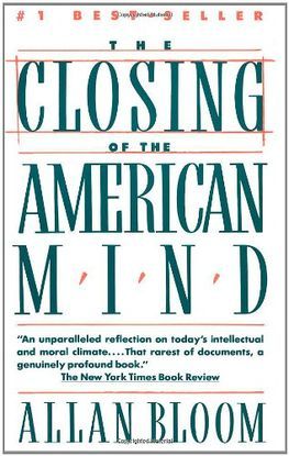CLOSING OF THE AMERICAN MIND
