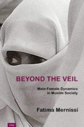 BEYOND THE VEIL: MALE-FEMALE DYNAMICS IN MUSLIM SOCIETY