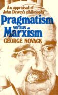 PRAGMATISM VERSUS MARXISM: APPRAISAL OF JOHN DEWEY'S PHILOSOPHY