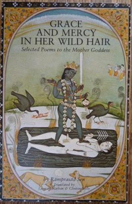 GRACE AND MERCY IN HER WILD HAIR: SELECTED POEMS TO THE MOTHER GODDESS