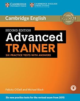 ADVANCED TRAINER SIX PRACTICE TESTS WITH ANSWERS WITH AUDIO 2ND EDITION