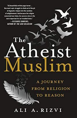 THE ATHEIST MUSLIM: A JOURNEY FROM RELIGION TO REASON