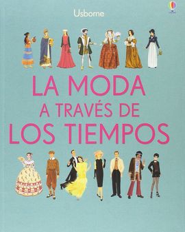 LA MODA A TRAVS DE LOS TIEMPOS