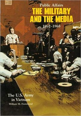 PUBLIC AFFAIRS: THE MILITARY AND THE MEDIA 1962-1968 (THE U.S. ARMY IN VIETNAM)