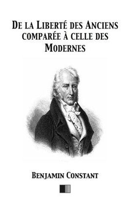 DE LA LIBERT DES ANCIENS COMPARE  CELLE DES MODERNES