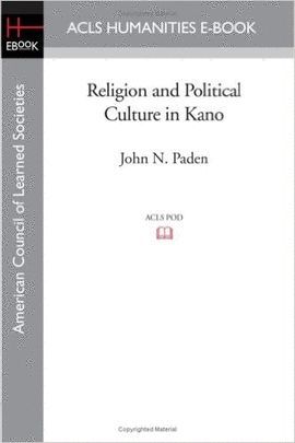 RELIGION AND POLITICAL CULTURE IN KANO