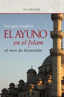 EL AYUNO EN EL ISLAM Y EL MES DE RAMADN