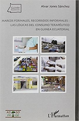 MARCOS FORMALES RECORRIDOS INFORMALES LAS LOGICAS DEL CONSUMI TERAPEUTICO EN GUINEA ECUATORIAL