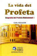 LA VIDA DEL PROFETA BIOGRAFA DEL PROFETA MUHAMMAD