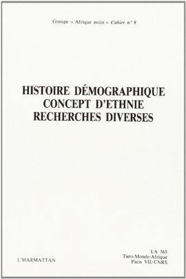 HISTOIRE DEMOGRAPHIQUE CONCEPT D'ETHNIE