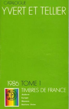 CATALOGUE: YVERT ET TELLIER. TIMBRES DE FRANCE - TOME 1 (1986)