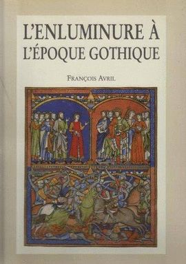 L'ENLUMINURE  L'POQUE GOTHIQUE, 1200-1420