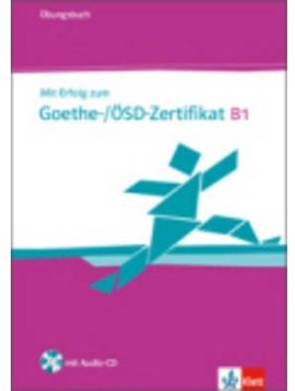 MIT ERFOLG ZUM GOETHE OESD ZERTIFIKAT B1 EJERCICIOS + CD