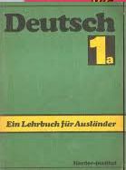 DEUTSCH - EIN LEHRBUCH FR AUSLNDER. TEI 1A: 1. - 20. LEKTION, MIT 254 ILLUSTRATIONEN UND 3 LIEDERN