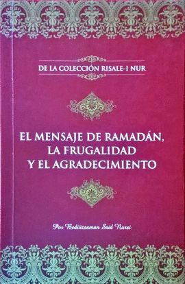 EL MENSAJE DE RAMAD�N, LA FRUGALIDAD Y EL AGRADECIMIENTO
