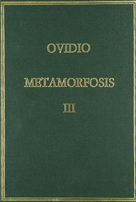 METAMORFOSIS. VOL. III. LIBROS XI-XV