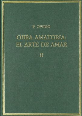 OBRA AMATORIA II. EL ARTE DE AMAR