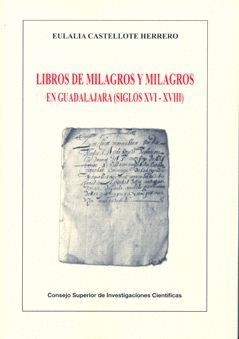 LIBROS DE MILAGROS Y MILAGROS EN GUADALAJARA (SIGLOS XVI-XVIII)