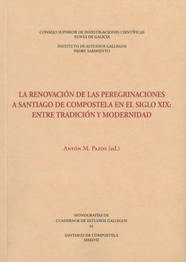 LA RENOVACIN DE LAS PEREGRINACIONES A SANTIAGO DE COMPOSTELA EN EL SIGLO XIX: E