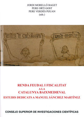 RENDA FEUDAL I FISCALITAT A LA CATALUNYA BAIXMEDIEVAL: ESTUDIS DEDICATS A MANUEL