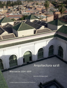 ARQUITECTURA SA'D : MARRUECOS 1554-1659