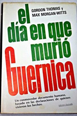 EL DA EN QUE MURI GUERNICA