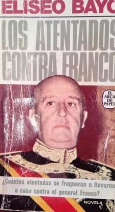 LOS ATENTADOS CONTRA FRANCO