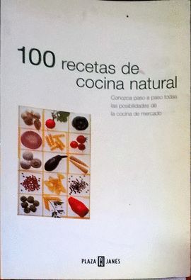 100 RECETAS DE COCINA NATURAL