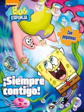 SIEMPRE CONTIGO! (BOB ESPONJA. ACTIVIDADES)