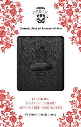 EL PBLICO, SONETOS DEL AMOR OSCURO Y DIVN DEL TAMARIT (CRISOLN 2017)