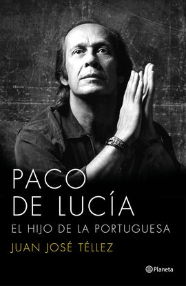 PACO DE LUCA. EL HIJO DE LA PORTUGUESA