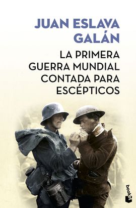 LA PRIMERA GUERRA MUNDIAL CONTADA PARA ESCPTICOS