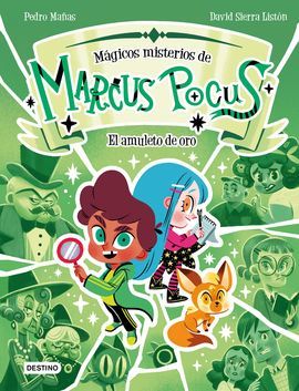 MARCUS POCUS. MGICOS MISTERIOS 1. EL AMULETO DE ORO