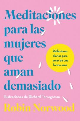 MEDITACIONES PARA LAS MUJERES QUE AMAN DEMASIADO