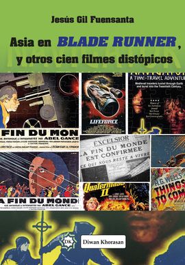 ASIA EN BLADE RUNNER, Y OTROS CIEN FILMES DISTPICOS