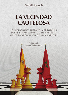 LA VECINDAD CAUTELOSA. LAS RELACIONES HISPANO-MARROQUES DESDE EL FALLECIMIENTO
