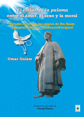 EL COLLAR DE LA PALOMA ENTRE EL AMOR, EL SEXO Y LA MORAL