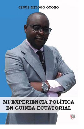 MI EXPERIENCIA POLTICA EN GUINEA ECUATORIAL