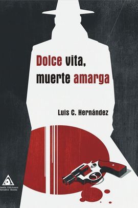DOLCE VITA MUERTE AMARGA