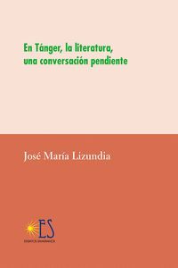 EN TNGER, LA LITERATURA, UNA CONVERSACIN PENDIENTE