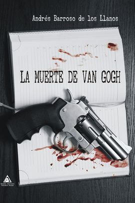 LA MUERTE DE VAN GOGH